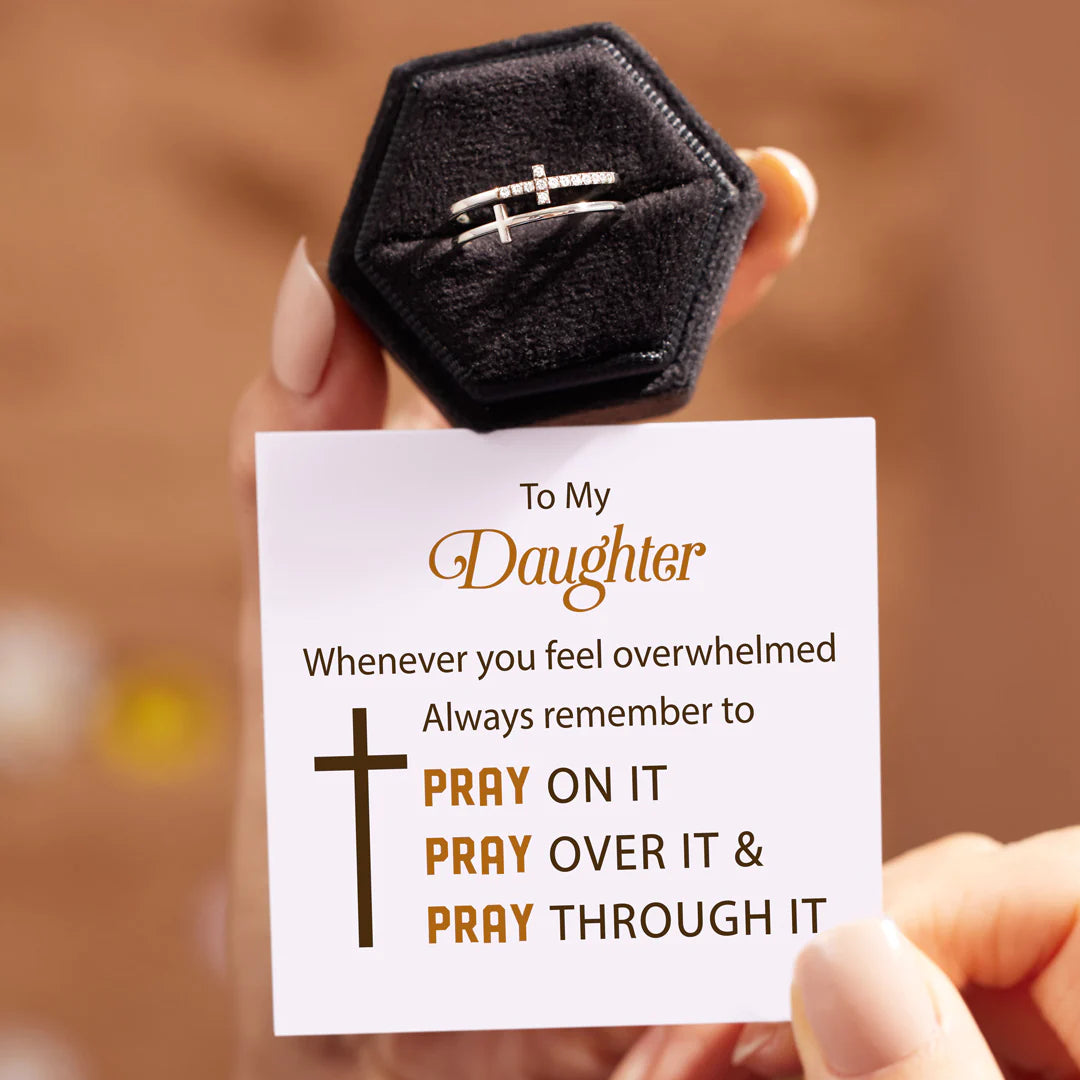 TO MY DAUGHTER PRAY THROUGH IT DOUBLE CROSS RING